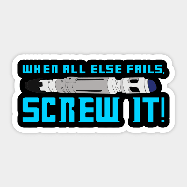 When All Else Fails... Sticker by SamSteinDesigns